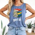 Get Lit With Books Comfort Colors Tank Top Blue Jean Get Lit With Books Comfort Colors Tank Top Blue Jean