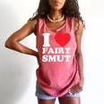 I Love Fairy Smut Book Lover Saying Comfort Colors Tank Top Watermelon I Love Fairy Smut Book Lover Saying Comfort Colors Tank Top Watermelon