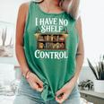 Book Shirt I Have No Shelf Control Books Comfort Colors Tank Top Violet