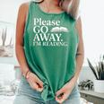 Please Go Away Im Reading Book Lover Quote Comfort Colors Tank Top Violet