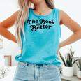 The Book Was Better Book Lover Reading Premium Tri-Blend Comfort Colors Tank Top Light Green The Book Was Better Book Lover Reading Premium Tri-Blend Comfort Colors Tank Top Light Green