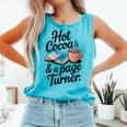 Hot Cocoa And a Page Turner Book Lovers Hot Chocolate Comfort Colors Tank Top Light Green