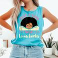 Just a Girl Who Loves Books African American Book Nerd Lover Comfort Colors Tank Top Light Green