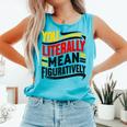 You Literally Mean Figuratively Grammar Teacher Book Writers Comfort Colors Tank Top Light Green