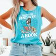 I Look Better Bent Over A Book Book Lover Comfort Colors Tank Top Light Green