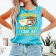 That’s What I Do Read Books I Drink Tea And I Forget Things Comfort Colors Tank Top Light Green