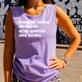 Imagine Being Afraid Of Drag Queens And Books Classic Comfort Colors Tank Top Lagoon
