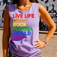 Live Life Like A Book Florida Would Ban LGBTQ Pride Equality Comfort Colors Tank Top Lagoon Live Life Like A Book Florida Would Ban LGBTQ Pride Equality Comfort Colors Tank Top Lagoon