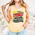 You Literally Mean Figuratively Grammar Teacher Book Writers Comfort Colors Tank Top Grey