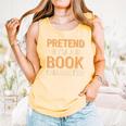 Pretend I'm A Book Character Comfort Colors Tank Top Grey Pretend I'm A Book Character Comfort Colors Tank Top Grey