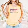Read Books Be Kind Stay Weird Book Lover Premium Tri-Blend Comfort Colors Tank Top Grey