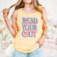 Read Your Heart Out Cute Teacher Reading Book Love Bookworm Comfort Colors Tank Top Grey