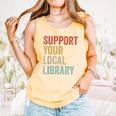 Support Your Local Library Books Bookaholic Teacher Bookworm Comfort Colors Tank Top Grey