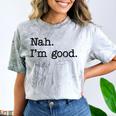 Antisocial Nah I'm Good Introvert Sarcastic Saying Comfort Color Blast T-Shirt Smoke