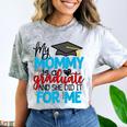My Mommy Is A Graduate Shirt Matching Family Graduation Comfort Color Blast T-Shirt Smoke