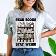 Read Books Stay Weird Book Lover Joke Introvert Reading Premium Comfort Color Blast T-Shirt Smoke Read Books Stay Weird Book Lover Joke Introvert Reading Premium Comfort Color Blast T-Shirt Smoke
