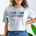 I Came I Saw I Left Early Introvert Jokes Introverted Comfort Color Blast T-Shirt Smoke I Came I Saw I Left Early Introvert Jokes Introverted Comfort Color Blast T-Shirt Smoke