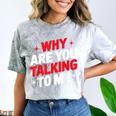 Why Are You Talking To Me Introvert Socializing Comfort Color Blast T-Shirt Smoke Why Are You Talking To Me Introvert Socializing Comfort Color Blast T-Shirt Smoke