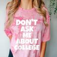 2023 GRADUATION GIFT DON'T ASK ME ABOUT COLLEGE Comfort Color Blast T-Shirt Clay