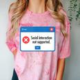Anti Social Introvert Social Interaction Not Supported Comfort Color Blast T-Shirt Clay Anti Social Introvert Social Interaction Not Supported Comfort Color Blast T-Shirt Clay