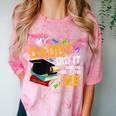 My Daddy Did It And He Did It For Me Graduate Graduation Comfort Color Blast T-Shirt Clay