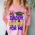 My Daddy Is A Graduate Shirt Matching Family Graduation Comfort Color Blast T-Shirt Clay