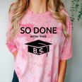 Done With This BS College Graduation Comfort Color Blast T-Shirt Clay