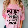 Funny Fathers Day Funny Please Be Patient I'm From The 1900s Comfort Color Blast T-Shirt Clay