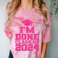 I'm Done Class Of 2024 Pink Girls Women Graduation Comfort Color Blast T-Shirt Clay