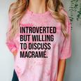 Introverted Macramé Knotter Macrame Introvert Comfort Color Blast T-Shirt Clay Introverted Macramé Knotter Macrame Introvert Comfort Color Blast T-Shirt Clay