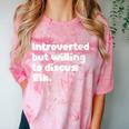 Introverted But Willing To Discuss Elk Introvert Comfort Color Blast T-Shirt Clay Introverted But Willing To Discuss Elk Introvert Comfort Color Blast T-Shirt Clay