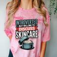 Introverted But Willing Discuss Skincare Comfort Color Blast T-Shirt Clay Introverted But Willing Discuss Skincare Comfort Color Blast T-Shirt Clay