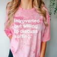 Introverted But Willing To Discuss Surfing Introverts Comfort Color Blast T-Shirt Clay Introverted But Willing To Discuss Surfing Introverts Comfort Color Blast T-Shirt Clay