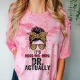 It's Miss Ms Mrs Dr Actually Doctor Graduation Appreciation Comfort Color Blast T-Shirt Clay
