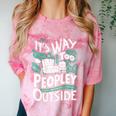 It's Way Too Peopley Outside Introvert Sarcastic Humor Comfort Color Blast T-Shirt Clay