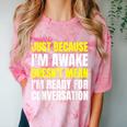 Just Because I'm Awake No Morning Person Introvert Witty Comfort Color Blast T-Shirt Clay