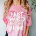 I Just Want To Be Left Alone Antisocial Introvert Peace Comfort Color Blast T-Shirt Clay I Just Want To Be Left Alone Antisocial Introvert Peace Comfort Color Blast T-Shirt Clay