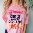 Kids My Mommy Did It Graduation Mom Graduate Comfort Color Blast T-Shirt Clay