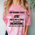 I Am Looking For A Job ENGINEERING Graduation Comfort Color Blast T-Shirt Clay