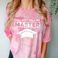 Masters Degree MBA Graduation You May Call Me Master T-Shirt Comfort Color Blast T-Shirt Clay