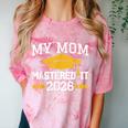My Mom Mastered It Class Of 2026 Family Masters Graduation Comfort Color Blast T-Shirt Clay