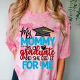 My Mommy Is A Graduate Shirt Matching Family Graduation Comfort Color Blast T-Shirt Clay