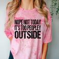 Nope Not Today Its Too Peopley Outside Introvert Lazy Comfort Color Blast T-Shirt Clay Nope Not Today Its Too Peopley Outside Introvert Lazy Comfort Color Blast T-Shirt Clay