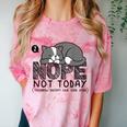 Nope Not Today Tomorrow's Not Looking Good Either Introverts Comfort Color Blast T-Shirt Clay