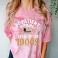 Be Patient I'm From The 1900s Comfort Color Blast T-Shirt Clay