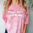 Please Don't Talk To Me Sarcastic Introvert Antisocial Comfort Color Blast T-Shirt Clay