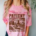 Please Be Patient With Me I'm From The 1900s Country Girl Comfort Color Blast T-Shirt Clay