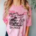 Please Be Patient With Me I'm From The 1900s Funny Comfort Color Blast T-Shirt Clay Please Be Patient With Me I'm From The 1900s Funny Comfort Color Blast T-Shirt Clay