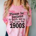 Please Be Patient With Me I'm From The 1900s Quote Premium Comfort Color Blast T-Shirt Clay