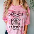 Please Be Patient With Me I'm From The 1900s Telephone Tees Comfort Color Blast T-Shirt Clay